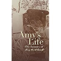 Amy's Life: The memoirs of Amy Harriet Bennett Amy's Life: The memoirs of Amy Harriet Bennett Kindle Paperback