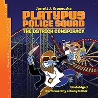The Ostrich Conspiracy (Platypus Police Squad series, Book 2) The Ostrich Conspiracy (Platypus Police Squad series, Book 2) Kindle Audible Audiobook Hardcover Audio CD