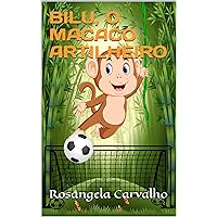 BILU, O MACACO ARTILHEIRO (Portuguese Edition) BILU, O MACACO ARTILHEIRO (Portuguese Edition) Kindle