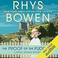 The Proof of the Pudding: Royal Spyness, Book 17 The Proof of the Pudding: Royal Spyness, Book 17 Audible Audiobook Kindle Hardcover
