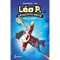 Léo P., détective privé, tome 4: L'enlèvement (French Edition) Léo P., détective privé, tome 4: L'enlèvement (French Edition) Kindle