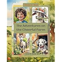 The Adventures on the Cheerful Farm The Adventures on the Cheerful Farm Kindle Hardcover