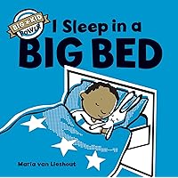 I Sleep in a Big Bed: (Milestone Books for Kids, Big Kid Books for Young Readers (Big Kid Power) I Sleep in a Big Bed: (Milestone Books for Kids, Big Kid Books for Young Readers (Big Kid Power) Hardcover Kindle