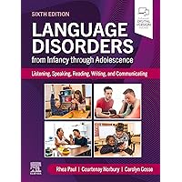 Language Disorders from Infancy through Adolescence: Language Disorders from Infancy Through Adolescence - E-Book Language Disorders from Infancy through Adolescence: Language Disorders from Infancy Through Adolescence - E-Book Kindle Hardcover