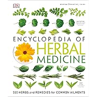 DK Encyclopedia of Herbal Medicine: 550 Herbs Loose Leaves and Remedies for Common Ailments DK Encyclopedia of Herbal Medicine: 550 Herbs Loose Leaves and Remedies for Common Ailments Hardcover