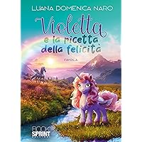 Violetta e la ricetta della felicità (Italian Edition) Violetta e la ricetta della felicità (Italian Edition) Kindle