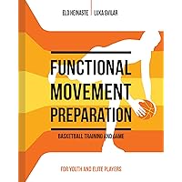 FUNCTIONAL MOVEMENT PREPARATION: Basketball Training and Game