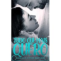 TUDO QUE MAIS QUERO (Portuguese Edition) TUDO QUE MAIS QUERO (Portuguese Edition) Kindle