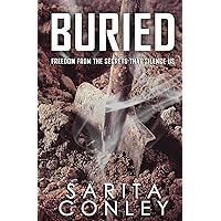 Buried: Freedom from the Secrets that Silence Us Buried: Freedom from the Secrets that Silence Us Kindle Paperback