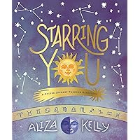 Starring You: A Guided Journey Through Astrology Starring You: A Guided Journey Through Astrology Paperback