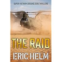 The Raid (Super Vietnam Ground Zero Thrillers Book 1) The Raid (Super Vietnam Ground Zero Thrillers Book 1) Kindle Audible Audiobook Paperback