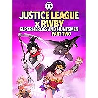 Justice League x RWBY: Super Heroes and Huntsmen Part Two