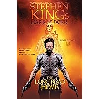 The Long Road Home (Stephen King's The Dark Tower: Beginnings Book 2)