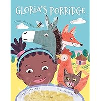 Gloria's Porridge Gloria's Porridge Hardcover Paperback