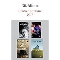 Rentrée littéraire 2013 - NiL éditions - Extraits gratuits (French Edition)