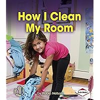 How I Clean My Room (First Step Nonfiction ― Responsibility in Action) How I Clean My Room (First Step Nonfiction ― Responsibility in Action) Paperback Audible Audiobook Library Binding