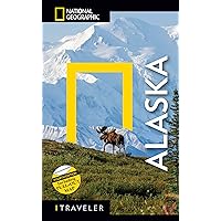 National Geographic Traveler: Alaska, 4th Edition National Geographic Traveler: Alaska, 4th Edition Paperback Hardcover