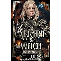 Perfect Match: The Valkyrie & The Witch Perfect Match: The Valkyrie & The Witch Kindle Paperback