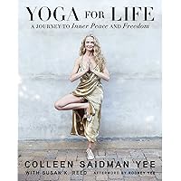 Yoga for Life: A Journey to Inner Peace and Freedom Yoga for Life: A Journey to Inner Peace and Freedom Paperback Kindle