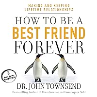 How to Be a Best Friend Forever: Making and Keeping Lifetime Relationships How to Be a Best Friend Forever: Making and Keeping Lifetime Relationships Audible Audiobook Kindle Hardcover Paperback Audio CD