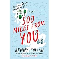 500 Miles from You: A Novel 500 Miles from You: A Novel Audible Audiobook Kindle Hardcover Paperback Audio CD