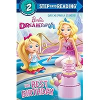 The Best Birthday (Barbie) (Step into Reading) The Best Birthday (Barbie) (Step into Reading) Paperback Library Binding