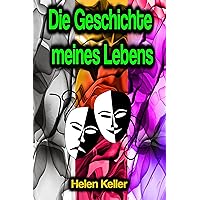 Die Geschichte meines Lebens (German Edition) Die Geschichte meines Lebens (German Edition) Kindle Hardcover Paperback