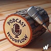 Podcast WoodFlow