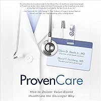 ProvenCare: How to Deliver Value-Based Healthcare the Geisinger Way ProvenCare: How to Deliver Value-Based Healthcare the Geisinger Way Audible Audiobook Hardcover Kindle