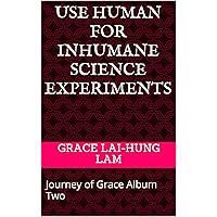 Use Human for Inhumane Science Experiments (Top Secret Book 26)