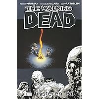 The Walking Dead 09: Im finsteren Tal (German Edition) The Walking Dead 09: Im finsteren Tal (German Edition) Kindle Hardcover
