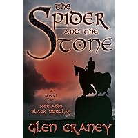 The Spider and the Stone: A Novel of Scotland's Black Douglas The Spider and the Stone: A Novel of Scotland's Black Douglas Kindle Paperback
