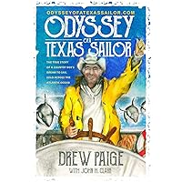 Odyssey of a Texas Sailor: The true story of a country boy's dream to sail solo across the Atlantic Ocean. Odyssey of a Texas Sailor: The true story of a country boy's dream to sail solo across the Atlantic Ocean. Paperback Kindle