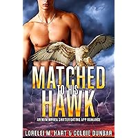 Matched to His Hawk: An M/M Mpreg Shifter Dating App Romance (The Dates of Our Lives Book 7) Matched to His Hawk: An M/M Mpreg Shifter Dating App Romance (The Dates of Our Lives Book 7) Kindle Paperback