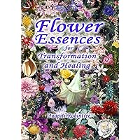 Flower Essences for Transformation and Healing (Color)