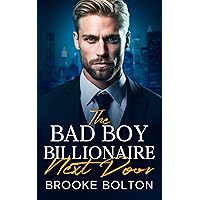 The Bad Boy Billionaire Next Door: An Enemies to Lovers Age Gap Romance The Bad Boy Billionaire Next Door: An Enemies to Lovers Age Gap Romance Kindle Paperback