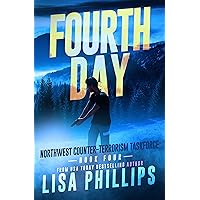 Fourth Day (Northwest Counter-Terrorism Taskforce Book 4) Fourth Day (Northwest Counter-Terrorism Taskforce Book 4) Kindle Paperback