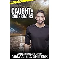 Caught in the Crosshairs: Christian Romantic Suspense (Danger in Destiny Book 4)
