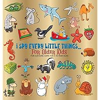 I Spy Every Little Thing for Older Kids: Fun Guessing Game for 5-10 Year Olds, Hardback I Spy Every Little Thing for Older Kids: Fun Guessing Game for 5-10 Year Olds, Hardback Hardcover Paperback