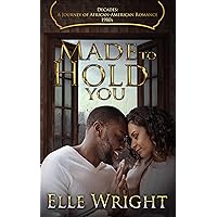 Made To Hold You Made To Hold You Kindle Paperback