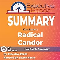 Summary: Radical Candor: Keypoints Summary and Inforgraphic Summary: Radical Candor: Keypoints Summary and Inforgraphic Audible Audiobook Paperback Kindle