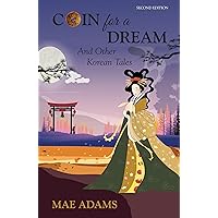 Coin for a Dream: And Other Korean Tales Coin for a Dream: And Other Korean Tales Kindle Paperback