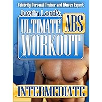 Ultimate Six Pack Abs Workout - Justin King's Intermediate Session Part 2 of 3
