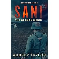 Sani: The German Medic (Gott Mit Uns Book 1)