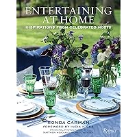 Entertaining at Home: Inspirations from Celebrated Hosts Entertaining at Home: Inspirations from Celebrated Hosts Hardcover