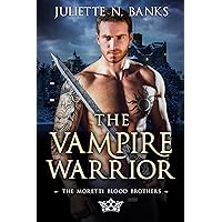The Vampire Warrior: A steamy paranormal romance (Moretti Blood Brothers Romance Book 9) The Vampire Warrior: A steamy paranormal romance (Moretti Blood Brothers Romance Book 9) Kindle Paperback