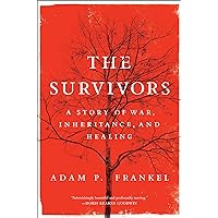 The Survivors: A Story of War, Inheritance, and Healing The Survivors: A Story of War, Inheritance, and Healing Kindle Audible Audiobook Hardcover Paperback Audio CD