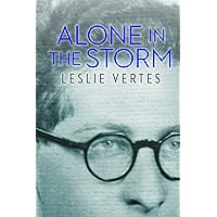 Alone in the Storm (The Azrieli Series of Holocaust Survivor Memoirs Book 37) Alone in the Storm (The Azrieli Series of Holocaust Survivor Memoirs Book 37) Kindle Paperback
