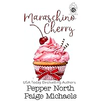 Maraschino Cherry (Little Cakes Book 15) Maraschino Cherry (Little Cakes Book 15) Kindle Paperback