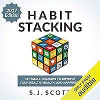 Habit Stacking: 127 Small Changes to Improve Your Health, Wealth, and Happiness Habit Stacking: 127 Small Changes to Improve Your Health, Wealth, and Happiness Audible Audiobook Kindle Paperback